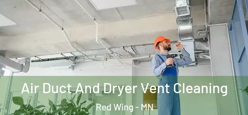  Air Duct And Dryer Vent Cleaning Red Wing - MN