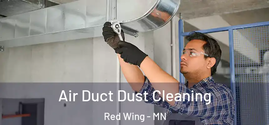  Air Duct Dust Cleaning Red Wing - MN