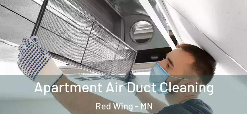  Apartment Air Duct Cleaning Red Wing - MN