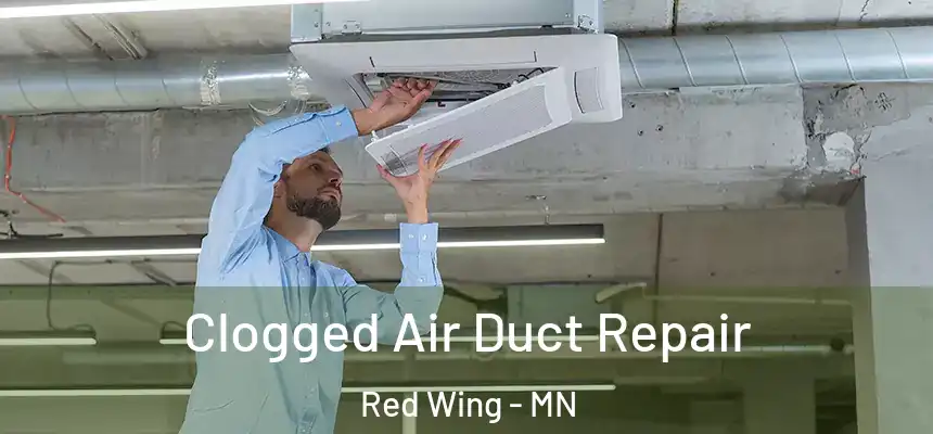  Clogged Air Duct Repair Red Wing - MN