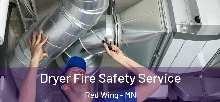  Dryer Fire Safety Service Red Wing - MN