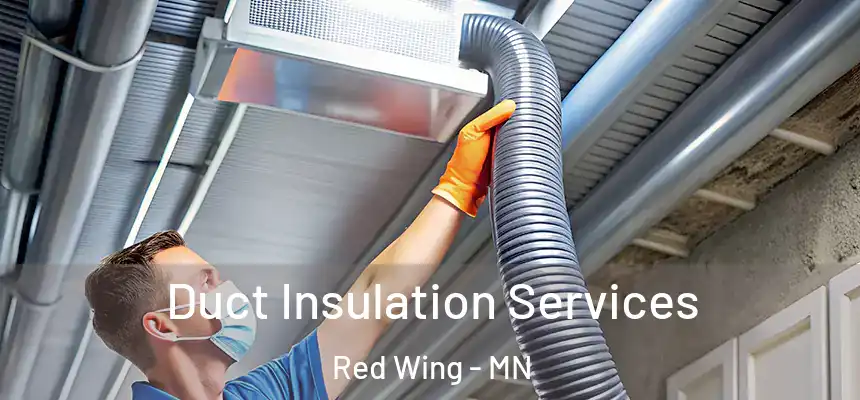  Duct Insulation Services Red Wing - MN
