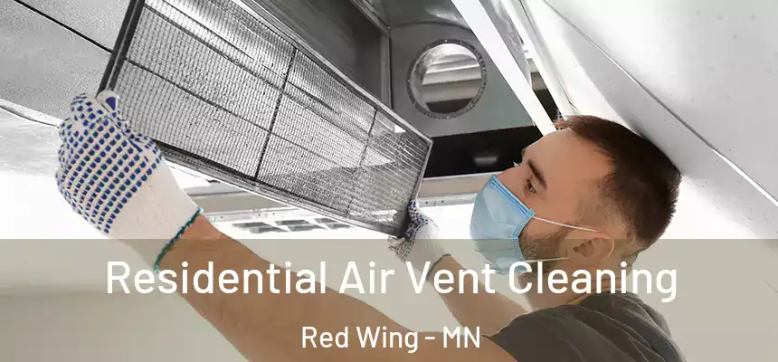  Residential Air Vent Cleaning Red Wing - MN